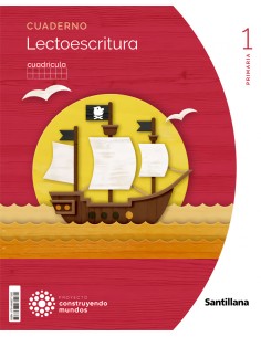 CUADERNO LECTOESCRITURAL 1ºPRIMARIA CUADRICULA CONSTRUYENDO MUNDOS 2022